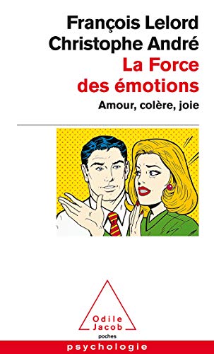 La Force des émotions : Amour, colère, joie