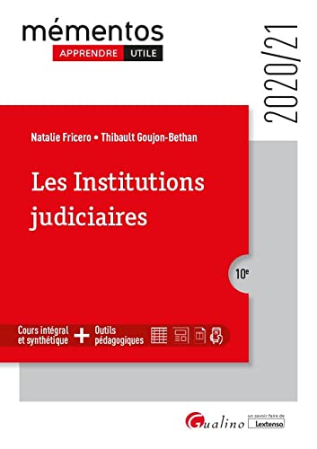 Les institutions judiciaires: Intègre les dispositions de la loi du 23 mars 2019 de programmation 2018-2022 et de réforme de la justice - Les principe ... - Les acteurs de la Justice (2020-2021)
