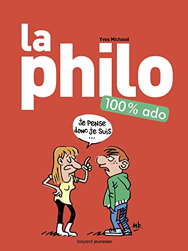 La philo 100 % ado: Nouvelle édition