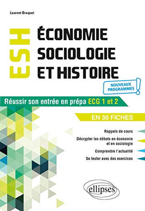 Économie, Sociologie et Histoire du monde contemporain. Réussir son entrée en prépa ECG1 et 2 en 30 fiches - Nouveaux programmes