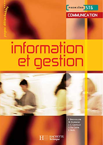 Information et gestion 1ère STG Communication - livre élève - Édition 2005