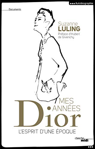 Mes années Dior: L'esprit d'une époque