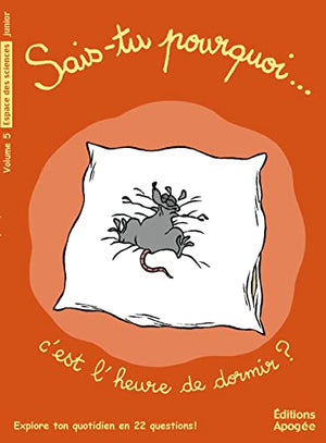 Sais-tu pourquoi c'est l'heure de dormir ?