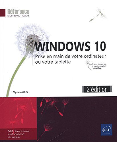 Windows 10 - Prise en main de votre ordinateur ou votre tablette (2e édition)