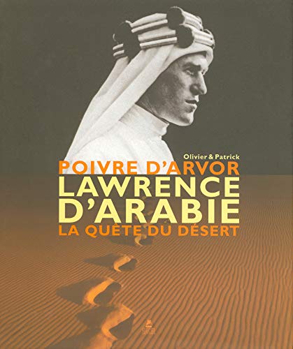 Lawrence d'Arabie la quete du désert