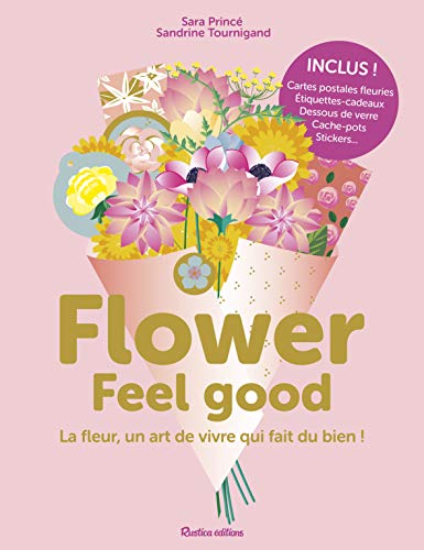 Flower feel good: La fleur, un art de vivre qui fait du bien !
