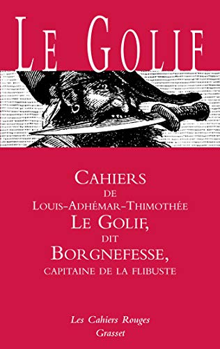Cahiers Le Golif dit Borgnefesse: (*)
