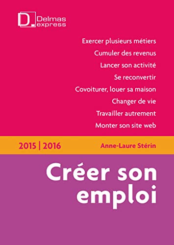 Créer son emploi 2015/2016. 2e éd.