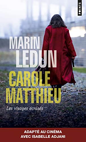 Carole Matthieu: Les Visages écrasés