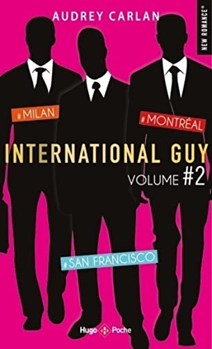 International guy - volume 2 Milan - San Francisco - Montréal: Milan - San Francisco - Montréal