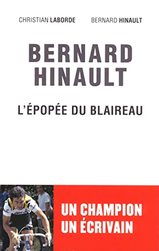 BERNARD HINAULT L EPOPEE DU BLAIREAU