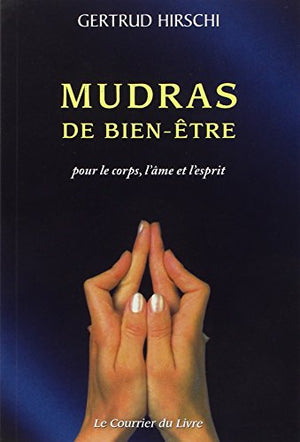 Mudras de bien-être pour le corps, l'âme et l'esprit