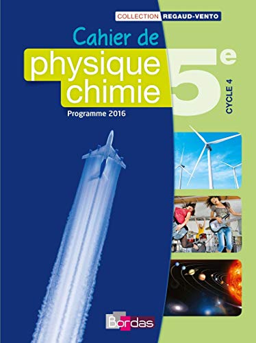 Physique Chimie 5e - Collection Regaud - Vento Manuel de l'élève - Edition 2016