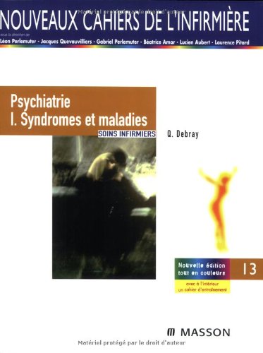 Psychiatrie I. Syndromes et maladies: Soins infirmiers