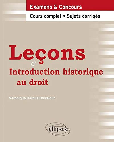 Leçons d'Introduction historique au droit : Cours complet & sujets corrigés