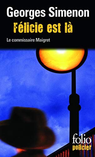 Félicie est là: Une enquête du commissaire Maigret
