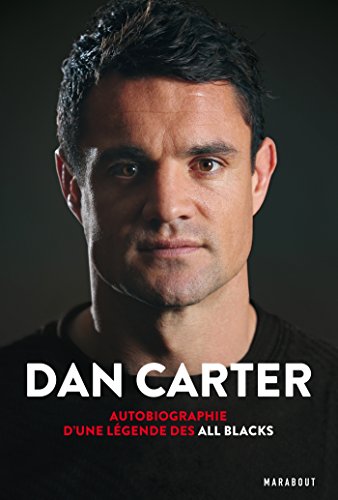 Dan Carter: Autobiographie d'une légende des All Blacks