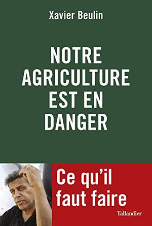 Notre agriculture française est en danger