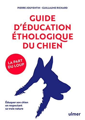 Guide d'éducation éthologique du chien