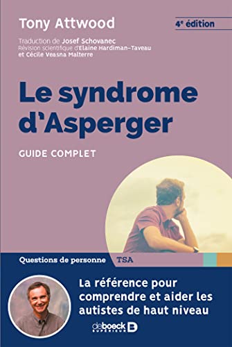 Le syndrome d'Asperger: Guide complet