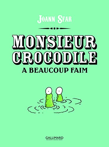 Monsieur Crocodile a beaucoup faim