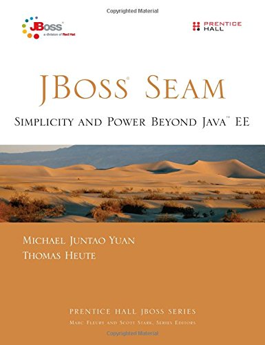 JBoss Seam: Simplicity and Power Beyond Java EE