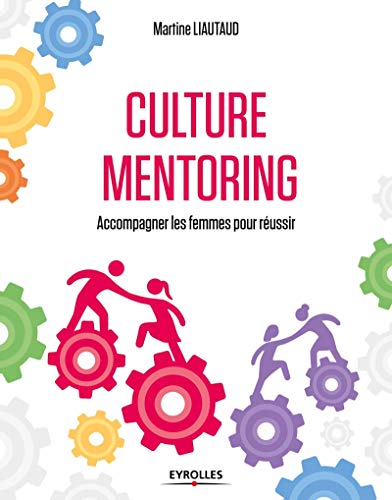 Culture mentoring: Accompagner les femmes pour réussir.