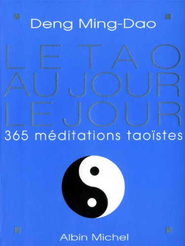 Le Tao au jour le jour : 365 méditations taoïstes