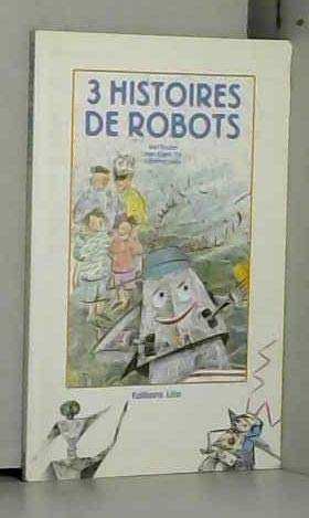 3 histoires de robots (Junior poche)