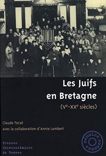 Les Juifs en Bretagne : Ve-XXe siècles