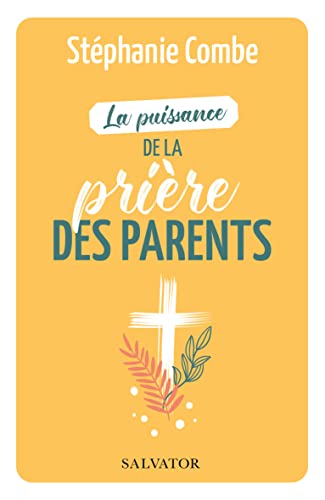 La puissance de la prière des parents