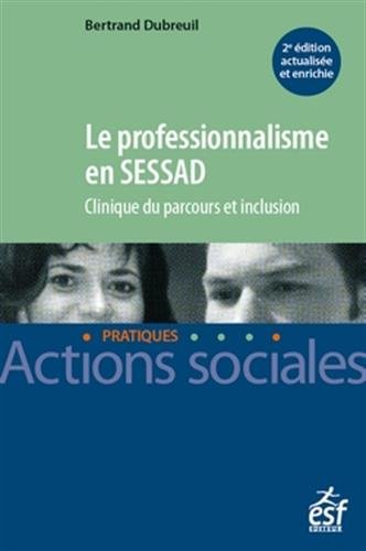 Le professionnalisme en SESSAD: Clinique du parcours et inclusion