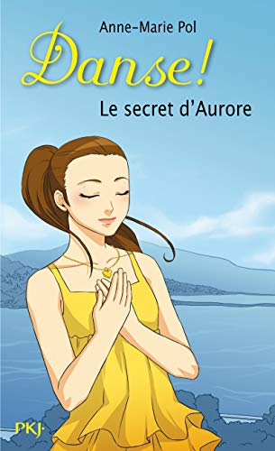 22. Danse ! Le secret d'Aurore (22)