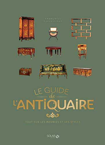 Guide de l'antiquaire (guide des meubles et des styles)