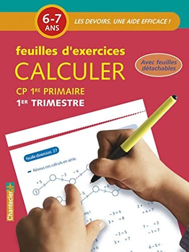 CALCULER CP 6-7 ANS - FEUILLES D'EXERCICES 1ER TRIMESTRE