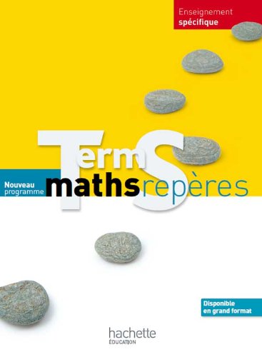 Maths Repères Tle S spécifique - Livre élève Grand format - Edition 2012