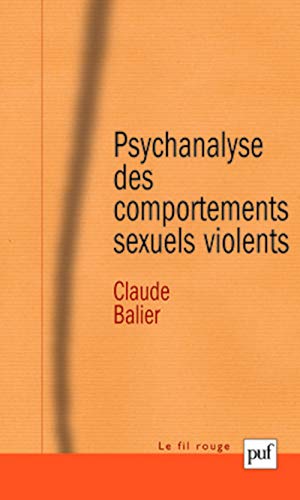 Psychanalyse des comportements sexuels violents : Une pathologie de l'inachèvement
