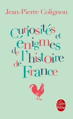 Curiosités et énigmes de l'histoire de France