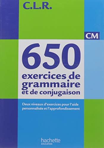 650 exercices de grammaire et de conjugaison CM