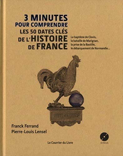 3 minutes pour comprendre les 50 dates clés de l'histoire de France (CD)