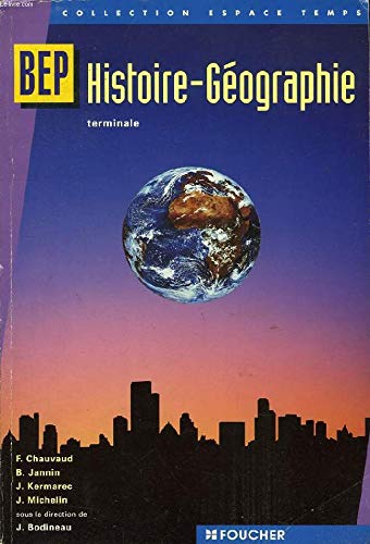 Histoire - Géographie : BEP Tertiaires et Industriels, 2nde professionnelle