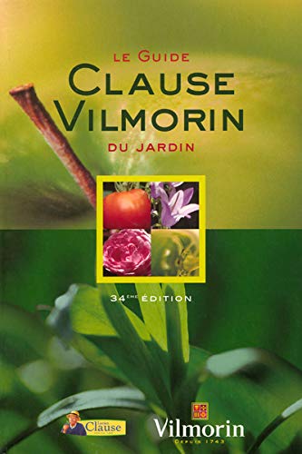 Le Guide Clause Vilmorin du jardin