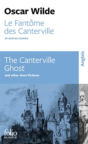 Le Fantôme des Canterville et autres contes/The Canterville Ghost and other short fictions