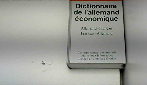 Dictionnaire de l'allemand economique : allemand-français, français-allemand