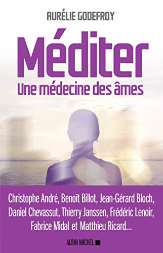 Méditer: Une médecine des âmes
