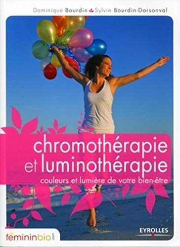 Chromothérapie et luminothérapie : Couleurs et lumière de votre bien-être
