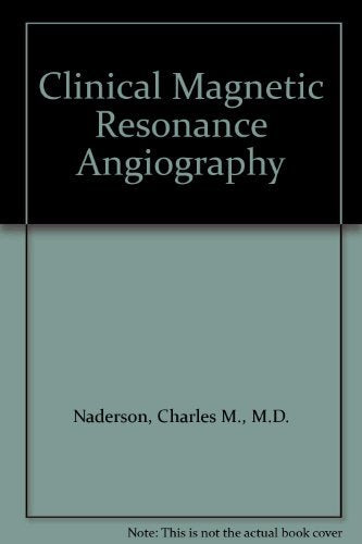 Clinical Magnetic Resonance Angiography