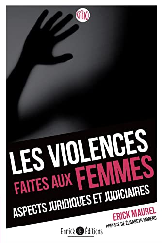 Les violences faites aux femmes: Aspects juridiques et judiciaires