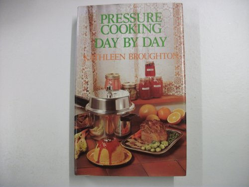 Pressure Cooking Day by Day