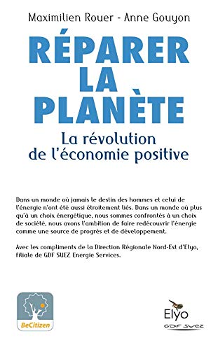 Réparer la planète : La révolution de l'économie positive - Prix du Livre Environnement 2008
